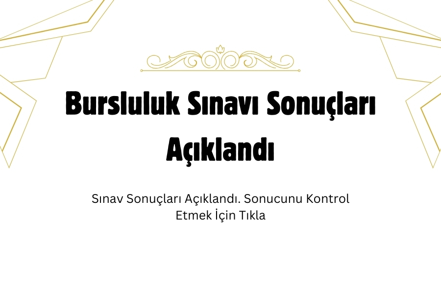 Bursluluk Sınav Sonuçları